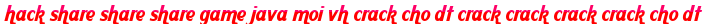 hack share share share game java moi vh crack cho dt crack crack crack crack cho dt moi